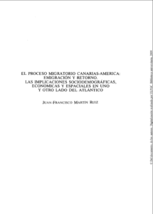 El proceso migratorio Canarias-América: emigración y retorno. Las implicaciones sociodemográficas, económicas y espaciales en uno y otro lado del Atlántico